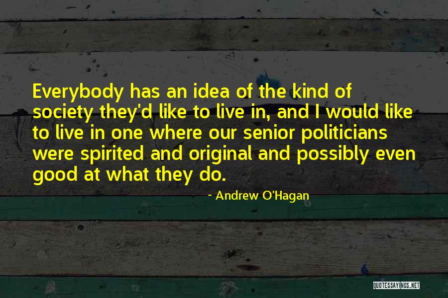 Good Society Quotes By Andrew O'Hagan