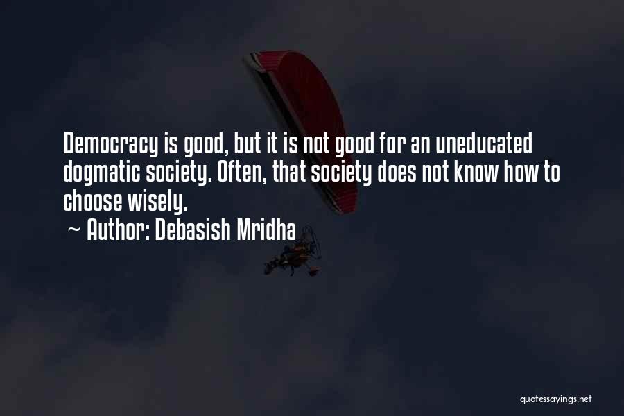 Good Society Quotes By Debasish Mridha