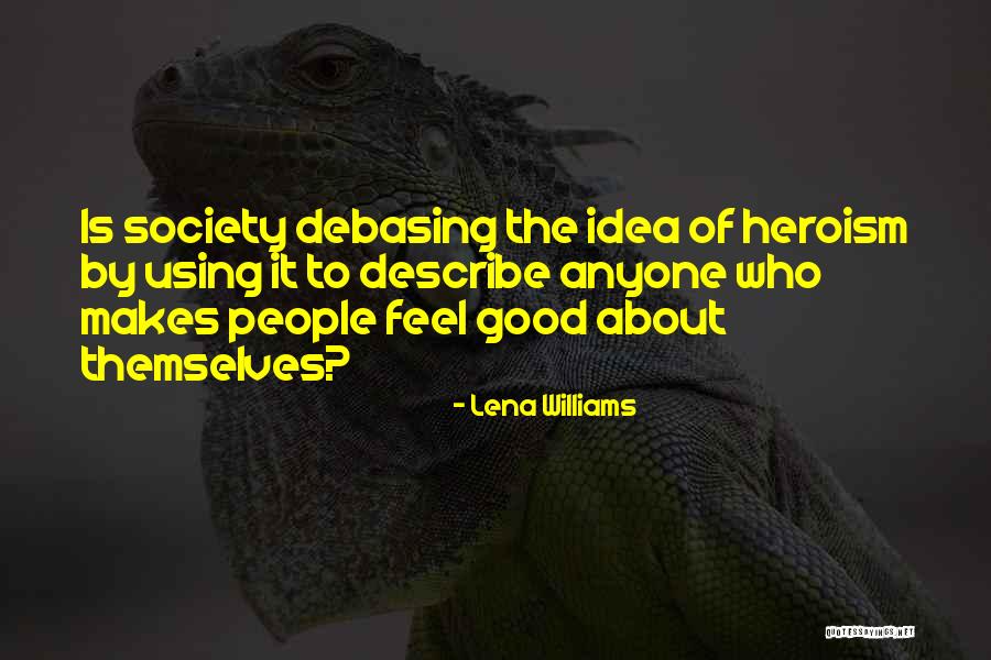 Good Society Quotes By Lena Williams