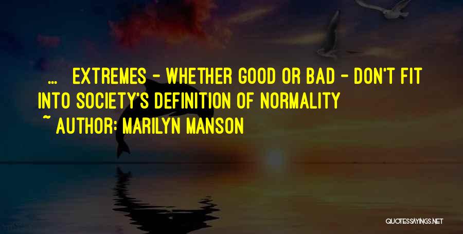 Good Society Quotes By Marilyn Manson