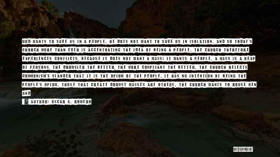 Good Society Quotes By Oscar A. Romero