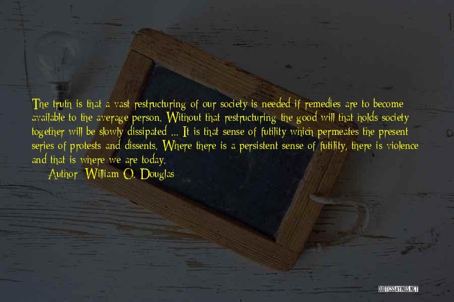 Good Society Quotes By William O. Douglas