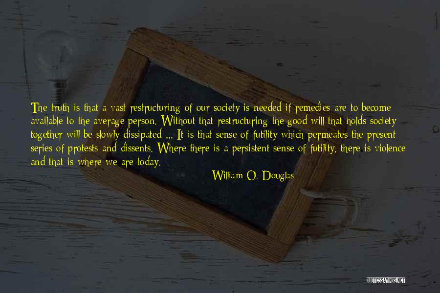 Good Society Quotes By William O. Douglas