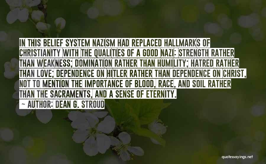 Good Soil Quotes By Dean G. Stroud