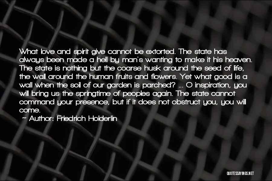 Good Soil Quotes By Friedrich Holderlin