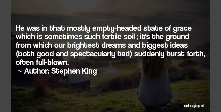 Good Soil Quotes By Stephen King