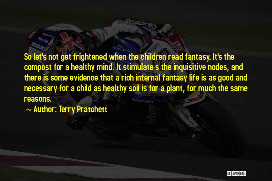 Good Soil Quotes By Terry Pratchett