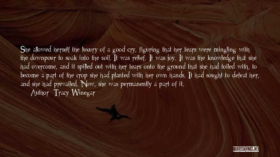 Good Soil Quotes By Tracy Winegar