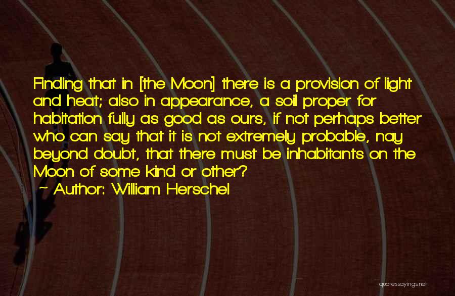 Good Soil Quotes By William Herschel