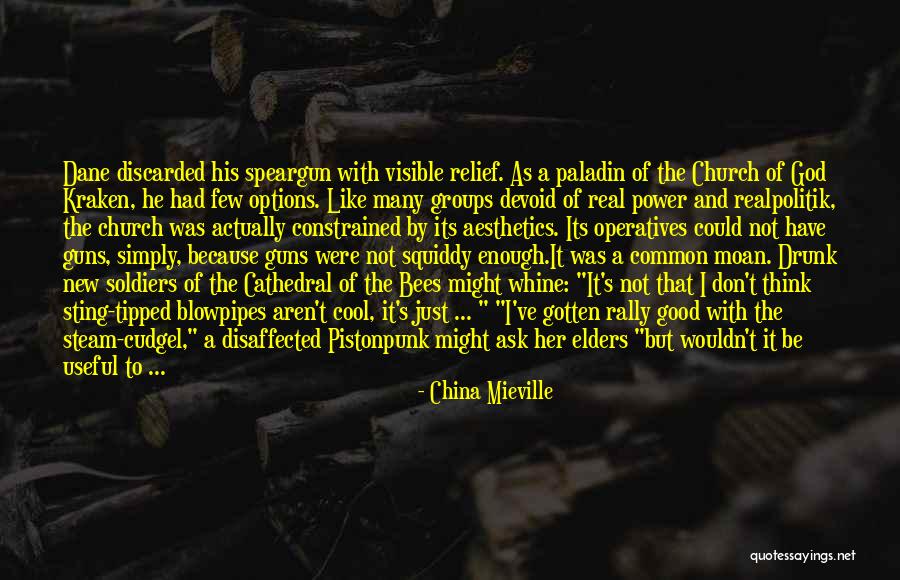 Good Soldiers Quotes By China Mieville Good Soldiers Quotes By China Mieville