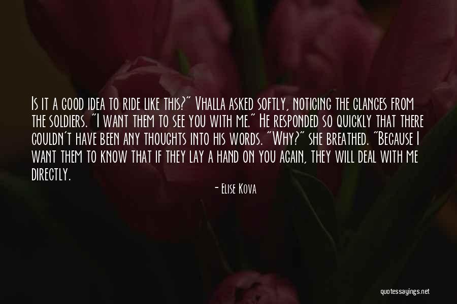 Good Soldiers Quotes By Elise Kova Good Soldiers Quotes By Elise Kova