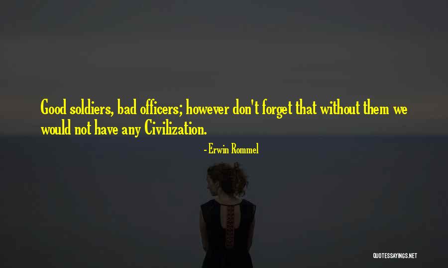 Good Soldiers Quotes By Erwin Rommel Good Soldiers Quotes By Erwin Rommel