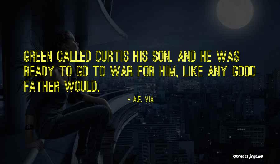 Good Son To Father Quotes By A.E. Via Good Son To Father Quotes By A.E. Via