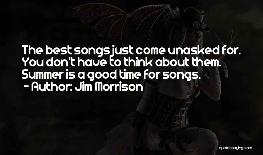 Good Song Quotes By Jim Morrison