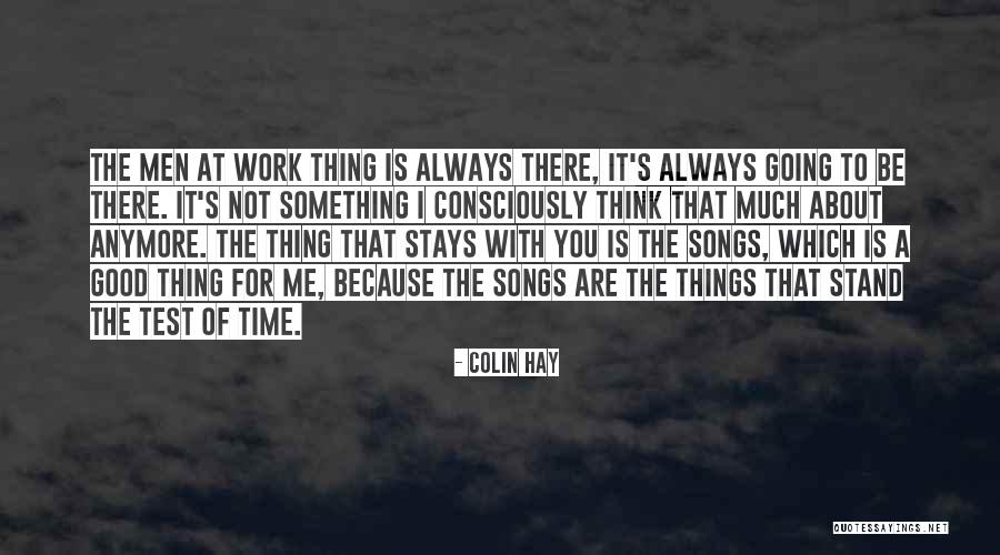 Good Songs For Quotes By Colin Hay