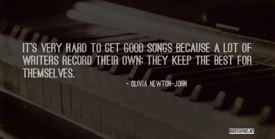 Good Songs For Quotes By Olivia Newton-John