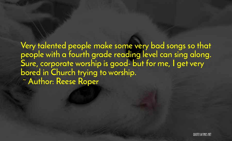 Good Songs For Quotes By Reese Roper