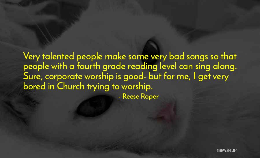 Good Songs For Quotes By Reese Roper