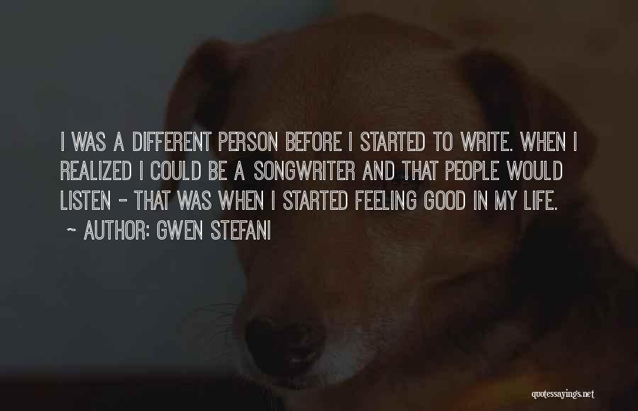 Good Songwriter Quotes By Gwen Stefani