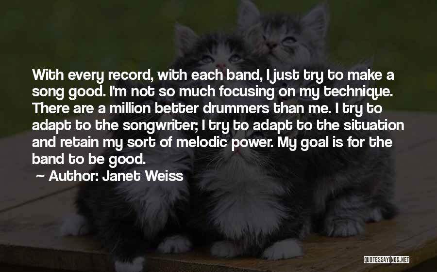 Good Songwriter Quotes By Janet Weiss