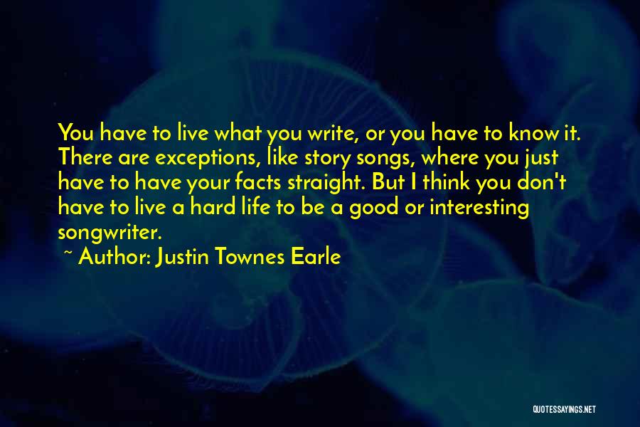 Good Songwriter Quotes By Justin Townes Earle
