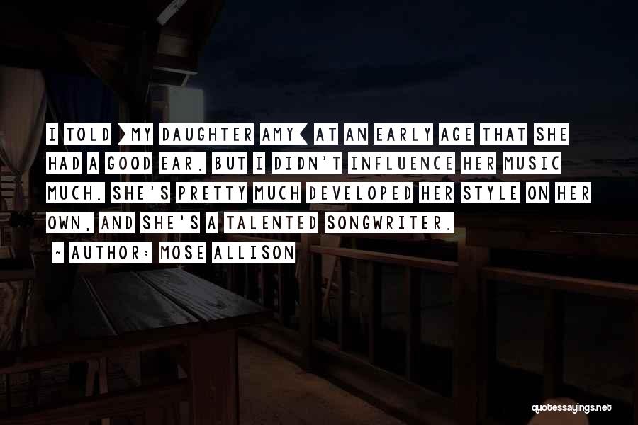 Good Songwriter Quotes By Mose Allison