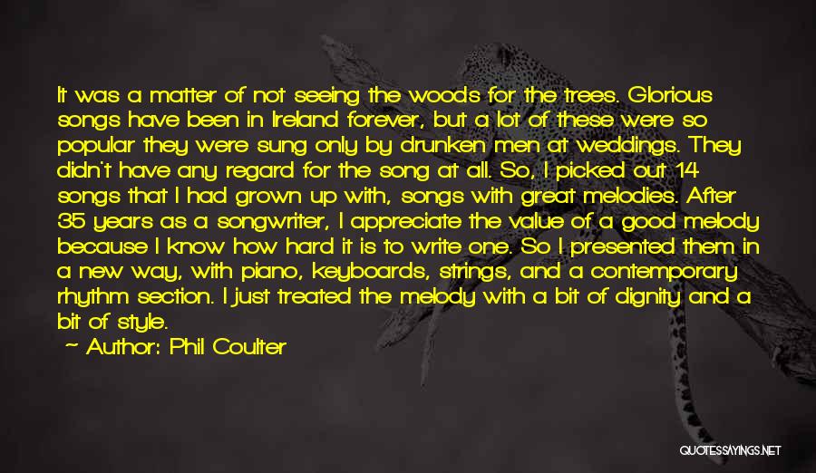 Good Songwriter Quotes By Phil Coulter