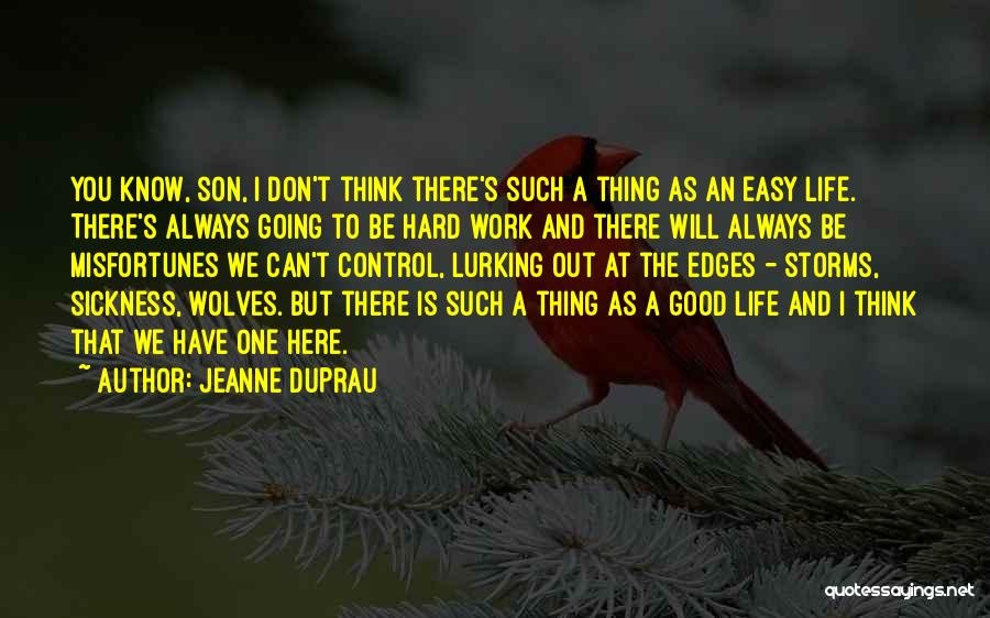 Good Son's Life Quotes By Jeanne DuPrau