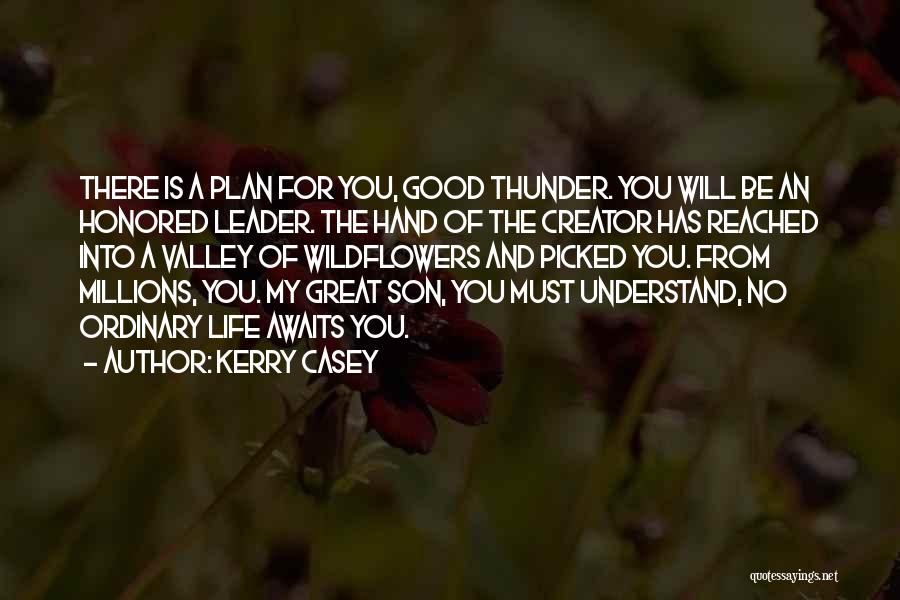 Good Son's Life Quotes By Kerry Casey
