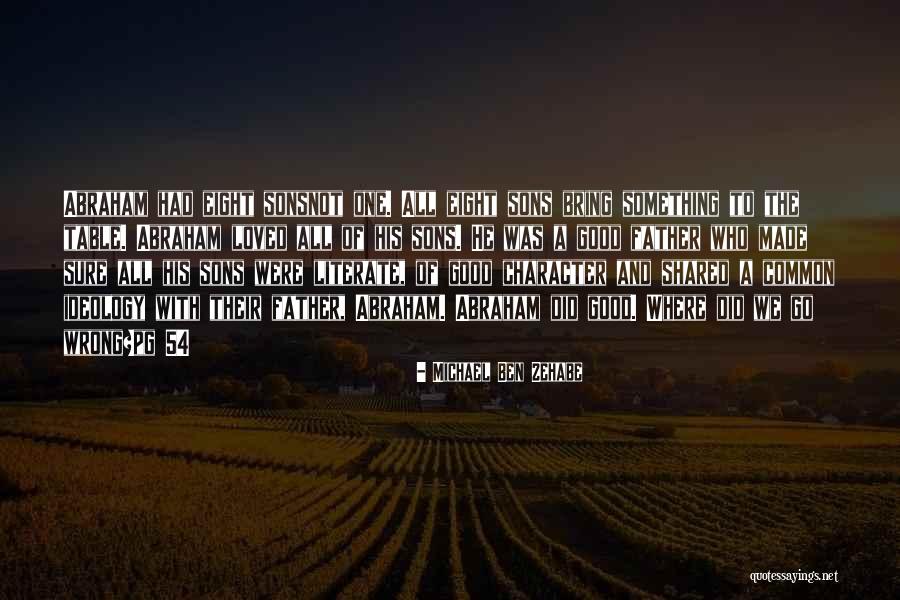 Good Sons Quotes By Michael Ben Zehabe Good Sons Quotes By Michael Ben Zehabe