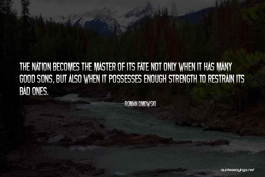 Good Sons Quotes By Roman Dmowski Good Sons Quotes By Roman Dmowski