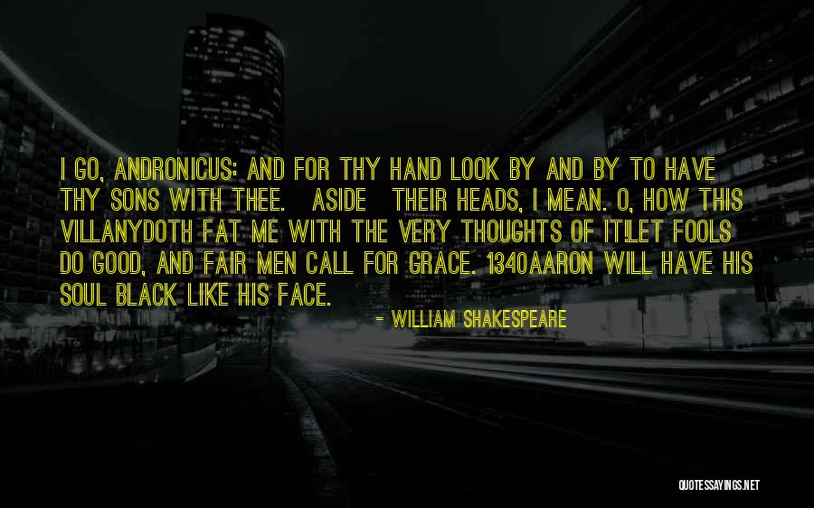 Good Sons Quotes By William Shakespeare Good Sons Quotes By William Shakespeare