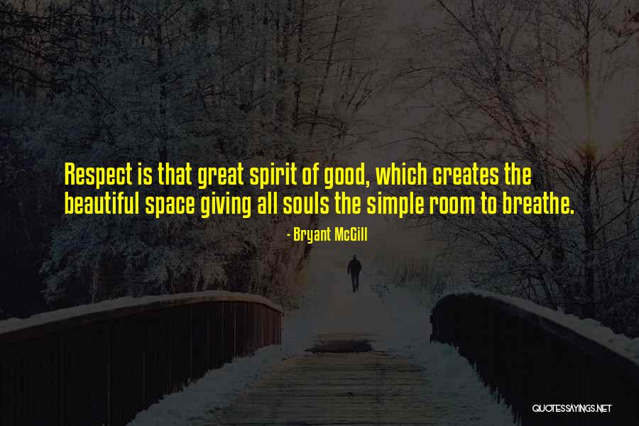 Good Souls Quotes By Bryant McGill Good Souls Quotes By Bryant McGill
