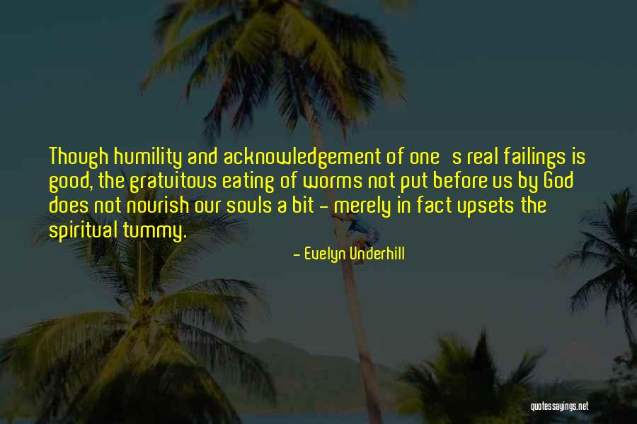 Good Souls Quotes By Evelyn Underhill Good Souls Quotes By Evelyn Underhill