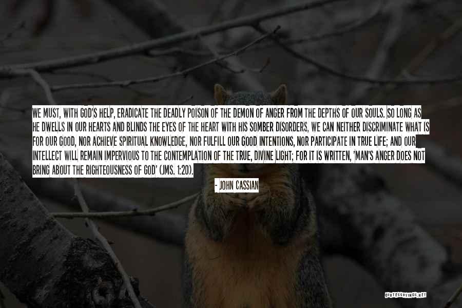 Good Souls Quotes By John Cassian Good Souls Quotes By John Cassian