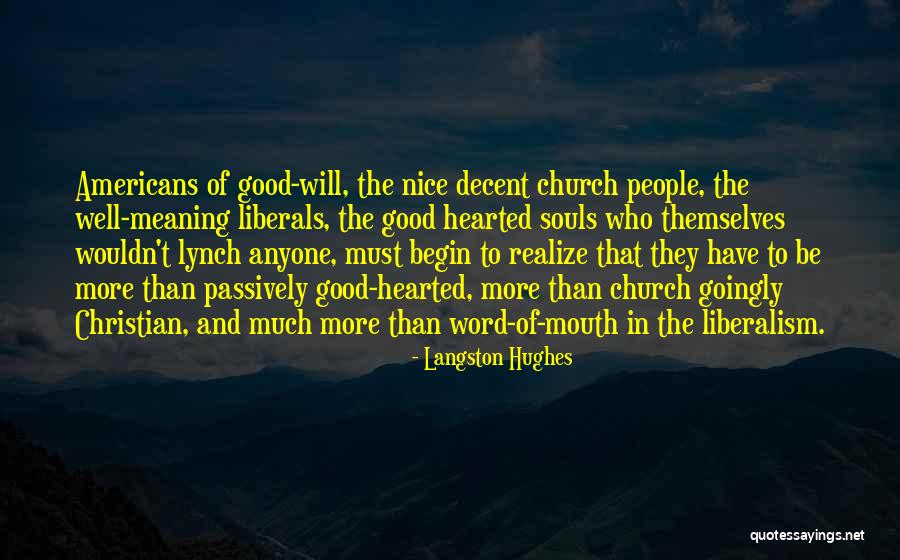 Good Souls Quotes By Langston Hughes Good Souls Quotes By Langston Hughes