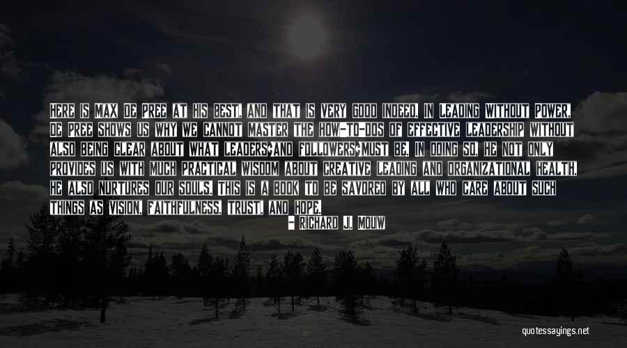 Good Souls Quotes By Richard J. Mouw Good Souls Quotes By Richard J. Mouw
