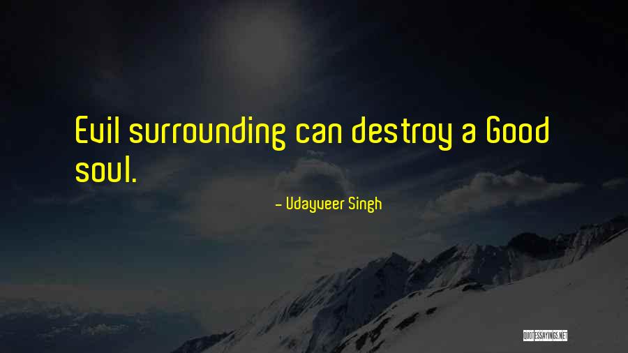 Good Souls Quotes By Udayveer Singh Good Souls Quotes By Udayveer Singh