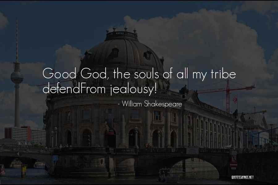 Good Souls Quotes By William Shakespeare Good Souls Quotes By William Shakespeare