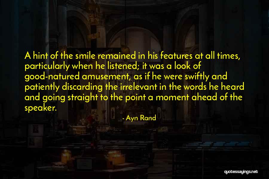 Good Speaker Quotes By Ayn Rand Good Speaker Quotes By Ayn Rand