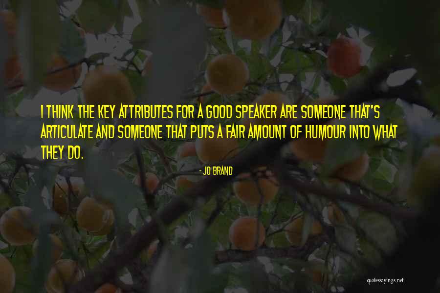 Good Speaker Quotes By Jo Brand Good Speaker Quotes By Jo Brand
