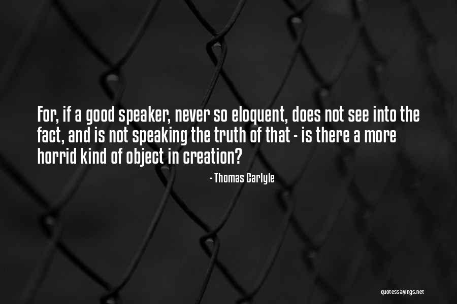 Good Speaker Quotes By Thomas Carlyle Good Speaker Quotes By Thomas Carlyle