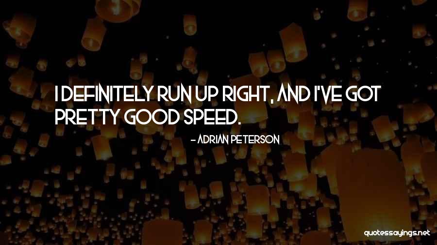 Good Speed Quotes By Adrian Peterson Good Speed Quotes By Adrian Peterson