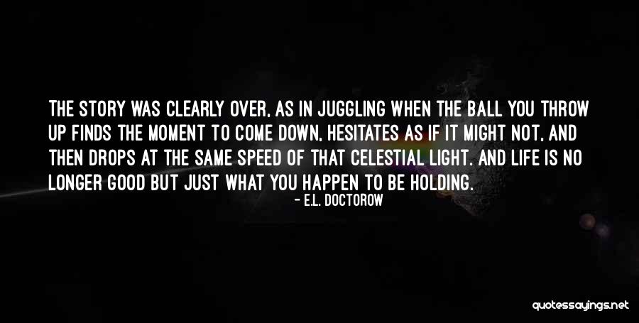 Good Speed Quotes By E.L. Doctorow Good Speed Quotes By E.L. Doctorow