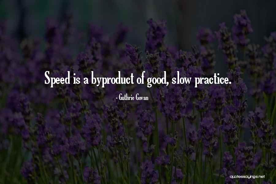 Good Speed Quotes By Guthrie Govan