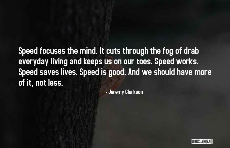 Good Speed Quotes By Jeremy Clarkson Good Speed Quotes By Jeremy Clarkson
