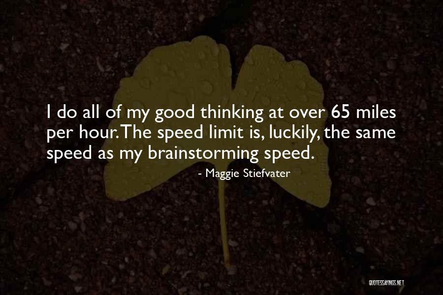 Good Speed Quotes By Maggie Stiefvater Good Speed Quotes By Maggie Stiefvater