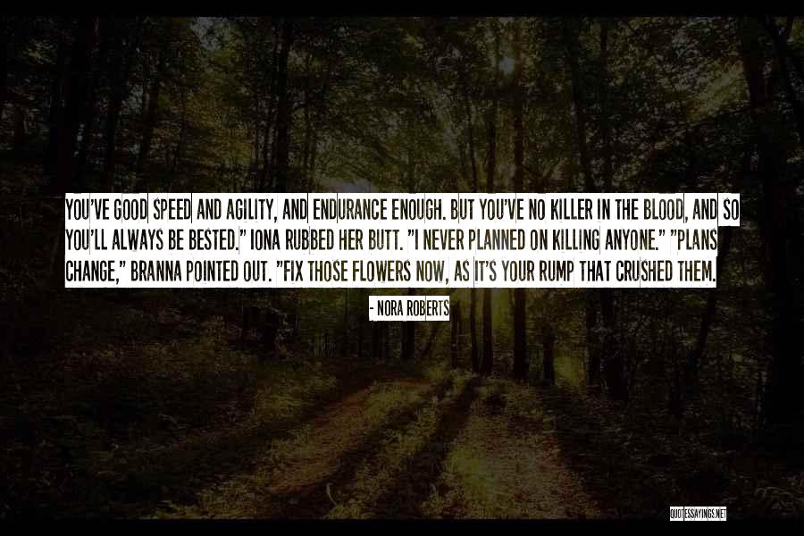 Good Speed Quotes By Nora Roberts Good Speed Quotes By Nora Roberts