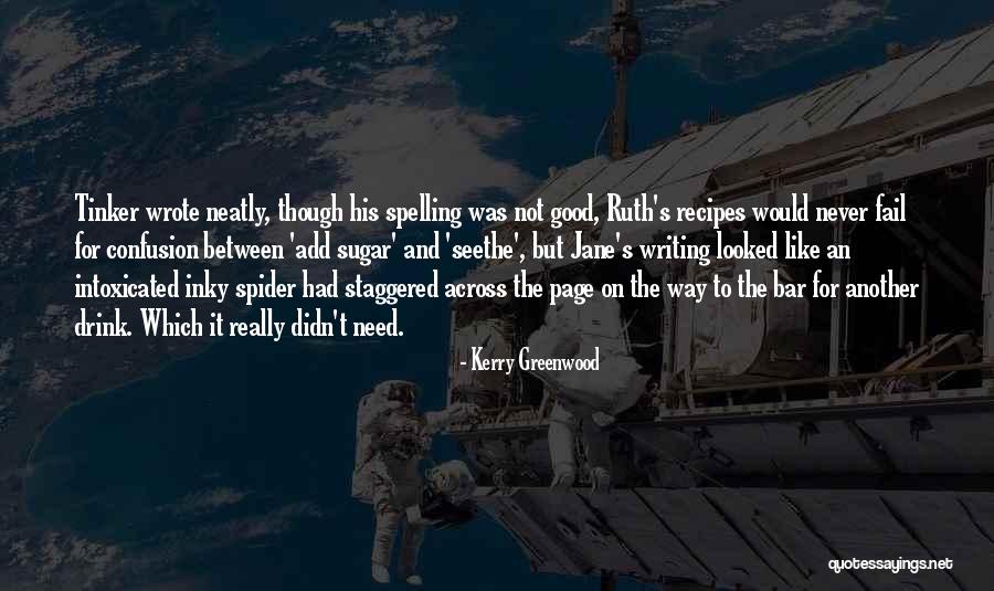 Good Spelling Quotes By Kerry Greenwood Good Spelling Quotes By Kerry Greenwood
