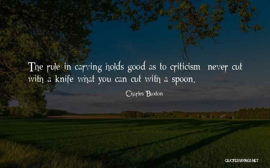Good Spoon Quotes By Charles Buxton Good Spoon Quotes By Charles Buxton